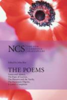 The Poems: Venus and Adonis, the Rape of Lucrece, the Phoenix and the Turtle, the Passionate Pilgrim, a Lover's Complaint