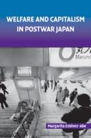 Welfare and Capitalism in Postwar Japan