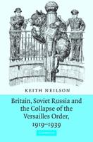 Britain, the Soviet Union and the Collapse of the Versailles Settlement, 1919-1941