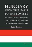 Hungary from the Nazis to the Soviets