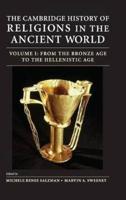 The Cambridge History of Religions of the Classical World. Vol. 1 From the Bronze Age to the Hellenistic Era