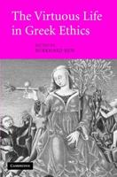 The Virtuous Life in Greek Ethics