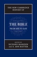 The New Cambridge History of the Bible. Volume 2 From 600 to 1450