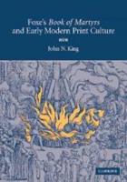 Foxe's Book of Martyrs and Early Modern Print Culture