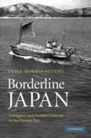 Borderline Japan: Foreigners and Frontier Controls in the Postwar Era