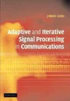 Adaptive and Iterative Signal Processing in Communications