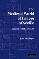 The Medieval World of Isidore Seville