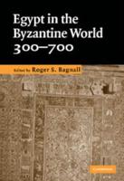 Egypt in the Byzantine World, 300-700