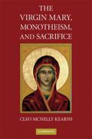 The Virgin Mary, Monotheism, and Sacrifice