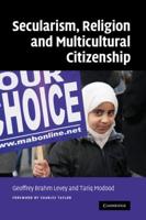Secularism, Religion, and Multicultural Citizenship