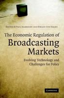 The Economic Regulation of Broadcasting Markets