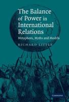 The Balance of Power in International Relations: Metaphors, Myths and Models