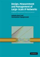 Design, Measurement and Management of Large-Scale IP Networks