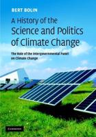 A History of the Science and Politics of Climate Change