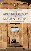 The Archaeology of Ancient Egypt