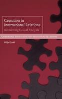 Causation in International Relations: Reclaiming Causal Analysis