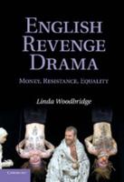 English Revenge Drama: Money, Resistance, Equality