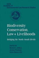 Biodiversity Conservation, Law + Livelihoods