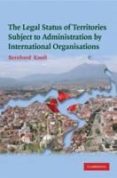 The Legal Status of Territories Subject to Administration by International Organisations
