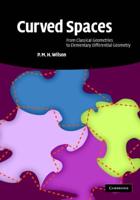 Curved Spaces: From Classical Geometries to Elementary Differential Geometry