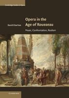 Opera in the Age of Rousseau: Music, Confrontation, Realism