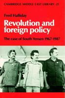Revolution and Foreign Policy: The Case of South Yemen, 1967 1987
