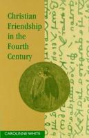 Christian Friendship in the Fourth Century