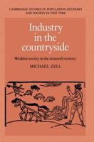 Industry in the Countryside: Wealden Society in the Sixteenth Century