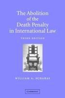 The Abolition of the Death Penalty in International Law