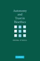 Autonomy and Trust in Bioethics
