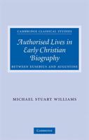 Authorised Lives in Early Christian Biography