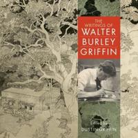 The Writings of Walter Burley Griffin