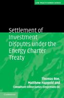 Settlement of Investment Disputes Under the Energy Charter Treaty