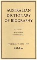 Australian Dictionary of Biography V. 9; 1891-1939, GIL-LAS