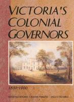 Victoria's Colonial Governors, 1839-1900