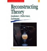Reconstructing Theory