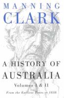 A History Of Australia Vol 1&2