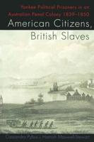 American Citizens, British Slaves