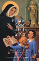 Growing Good Catholic Girls