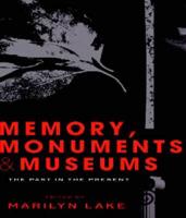 Memory, Monuments and Museums