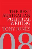 The Best Australian Political Writing 08