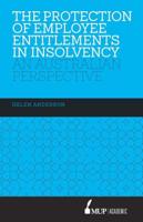 The Protection of Employee Entitlements in Insolvency