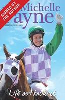 Life As I Know It (Signed by Michelle Payne)