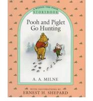 Pooh and Piglet Go Hunting