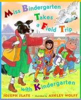 Miss Bindergarten Takes a Field Trip With Kindergarten