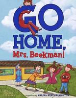 Go Home, Mrs. Beekman!
