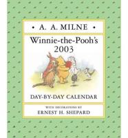 Winnie-The-Pooh's 2003 Day-By-Day Calendar