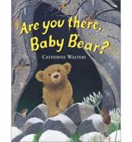 Are You There, Baby Bear?