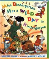 Miss Bindergarten Has a Wild Day in Kindergarten