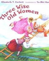 Three Wise Old Women